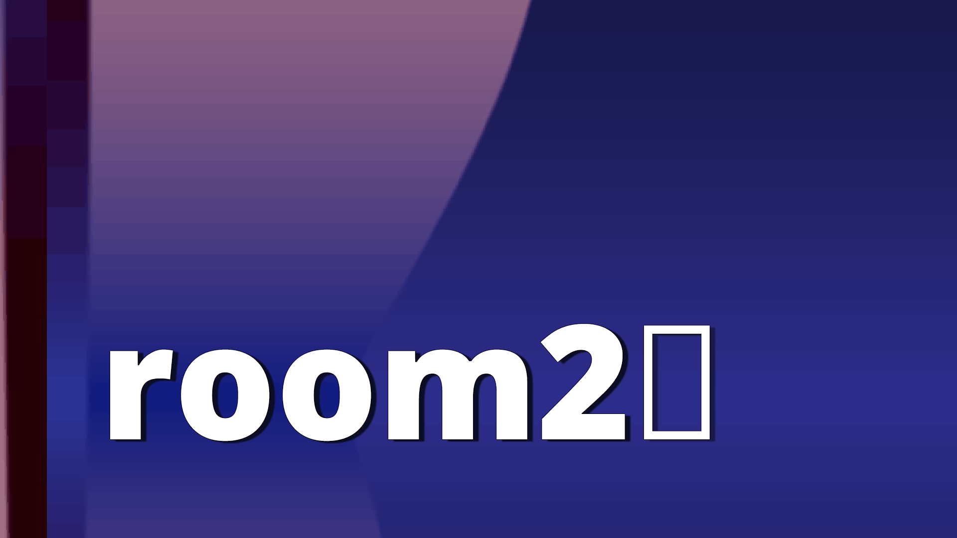A gradient blue background behind bold white text that reads room2 with a flashing square cursor that is flickering in and out.